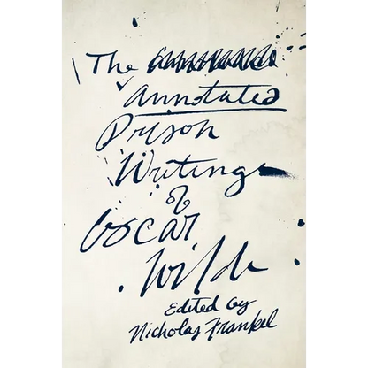 The Annotated Prison Writings of Oscar Wilde - Paperback