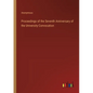 Proceedings of the Seventh Anniversary of the University Convocation - Paperback