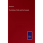 The Articles of Faith, and the Covenant - Hardcover