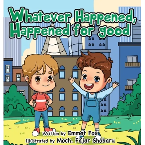 Whatever Happened, Happened for good - Hardcover