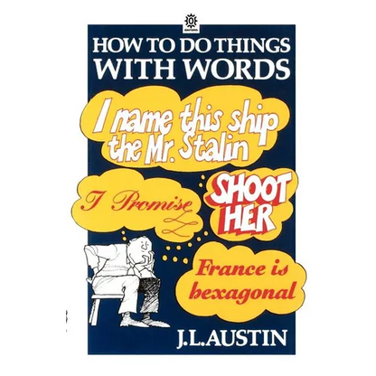 How to Do Things with Words The William James Lectures delivered in Harvard University in 1955 2/e - Paperback