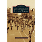 Los Angeles's Little Tokyo - Hardcover