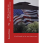 I'm Proud to be an American II: What I want my grandchildren to know - Paperback