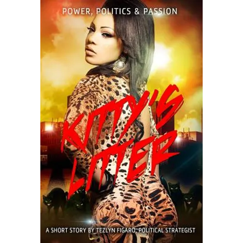 Kitty's Litter: Power, Politics and Passion - Paperback