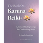 The Book on Karuna Reiki: Advanced Healing Energy for Our Evolving World - Paperback