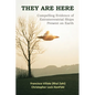 They are Here: Compelling Evidence of Extraterrestrial Ships Present on Earth - Hardcover