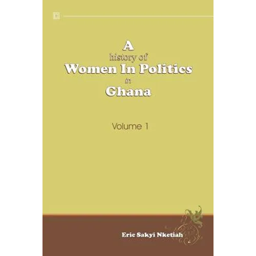A History of Women in Politics in Ghana 1957-1992 - Paperback