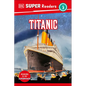 DK Super Readers Level 3 Titanic - Hardcover