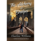 The Alchemy of Bridges - Paperback