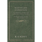 Scott's Last Expedition - The Personal Journals of Captain R. F. Scott, C.V.O., R.N., on his Journey to the South Pole - Hardcover