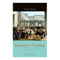 Ninety-Three (Illustrated Edition) - Paperback