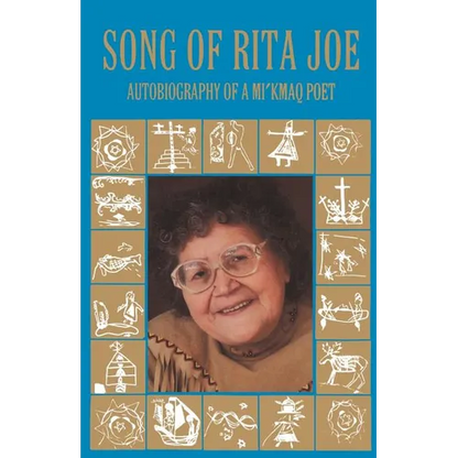 Song of Rita Joe: Autobiography of a Mi'kmaq Poet - Paperback