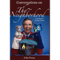 Conversations on The Neighborhood: Fred Rogers' Lasting Legacy - Paperback