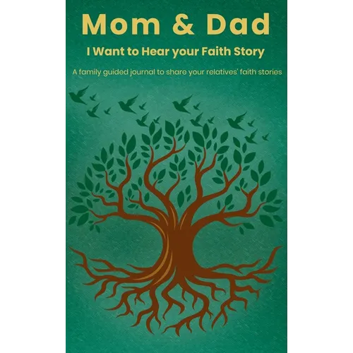 Mom & Dad, I Want to Hear Your Faith Story - Hardcover