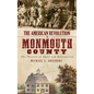 The American Revolution in Monmouth County: The Theatre of Spoil and Destruction - Hardcover