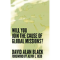 Will You Join the Cause of Global Missions? - Paperback