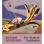 Beyond Mysticism: The Modern Northwest - Hardcover