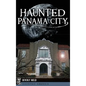 Haunted Panama City - Hardcover