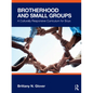 Brotherhood and Small Groups: A Culturally Responsive Curriculum for Boys - Paperback