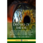 Diseases of the Eye: History of Ophthalmic Medicine - Treatments and Diagnoses Described by a Surgeon and Professor of Ophthalmology in the 19th Centu - Paperback