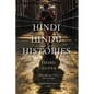 Hindi Hindu Histories: Caste, Ayurveda, Travel, and Communism in Early-Twentieth-Century India - Hardcover