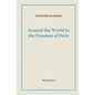 Around the World in the Cinemas of Paris - Paperback