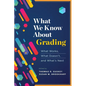 What We Know about Grading: What Works, What Doesn't, and What's Next - Paperback