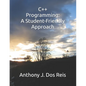 C++ Programming: A Student-Friendly Approach - Paperback