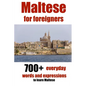 Maltese for foreigners: 700+ everyday words and expressions to learn Maltese - Paperback