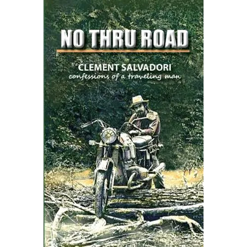 No Thru Road: Confessions of a Traveling Man - Paperback