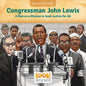 Congressman John Lewis: A Man on a Mission to Seek Justice for All - Paperback