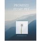 Promises To My Pet: A Guide To Planning For Your Pet's Care - Paperback