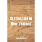 Station Life in New Zealand - Paperback