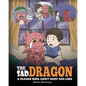 The Sad Dragon: A Dragon Book About Grief and Loss. A Cute Children Story To Help Kids Understand The Loss Of A Loved One, and How To Get Through Diff - Paperback