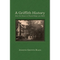 A Griffith History: How the House at Pound Ridge was Built - Hardcover