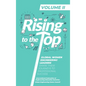 Rising To The Top: Volume II: Global Women Engineering Leaders Share their Journeys to Professional Success - Hardcover