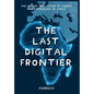 The Last Digital Frontier: The History and Future of Science and Technology in Africa - Hardcover