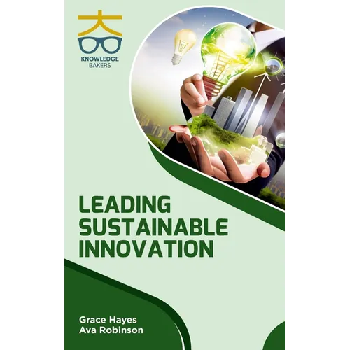 Leading Sustainable Innovation - Hardcover