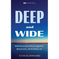 Deep and Wide: Reflections on Socio-Political Engagement, Monasticism(s), and the Christian Life - Paperback