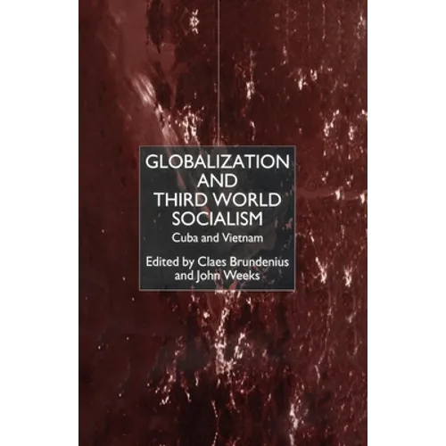 Globalization and Third-World Socialism: Cuba and Vietnam - Paperback