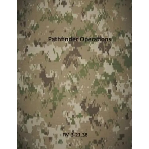 Pathfinder Operations: FM 3-21.38 - Paperback