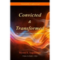 Convicted & Transformed: The Christian's Relationship to the Holy Spirit - Paperback