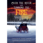 Over the River and through the Fire: Journeying to Overcome the Roadblock Called Self - Paperback