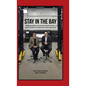 Stay in the Bay: Wolfgang Koehler and Andy Campbell's Road to a Leaner and More Profitable After-sales Department - Hardcover