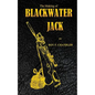 The Making of Blackwater Jack - Paperback