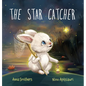 The Star Catcher: An inspiring picture book about happiness for children age 3-8 years - Hardcover