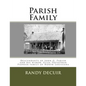 Parish Family: Descendants of John G. Parish and his widow, Eliza Trevathan Pioneer family of North Louisiana - Paperback