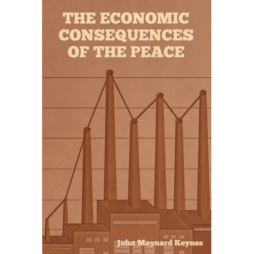The Economic Consequences of the Peace - Paperback