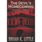 The Devil's Homecoming: Gretchen Book III The Final Chapters - Paperback