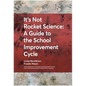 It's Not Rocket Science - A Guide to the School Improvement Cycle: With Examples from New Zealand and Australian Schools - Paperback